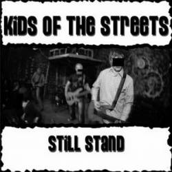 Kids Of The Streets : Still Stand
